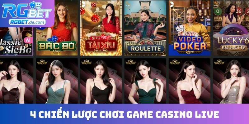 4 chiến lược chơi game casino live