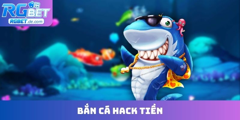 Bắn cá hack tiền