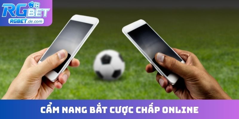 Cẩm nang bắt cược chấp online
