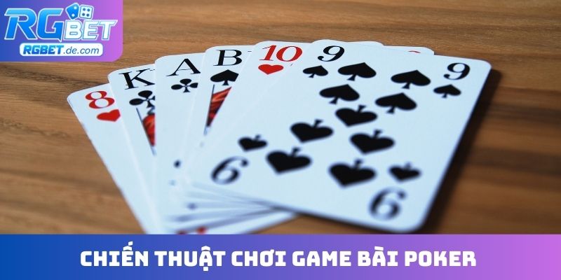 Chiến thuật chơi game bài Poker