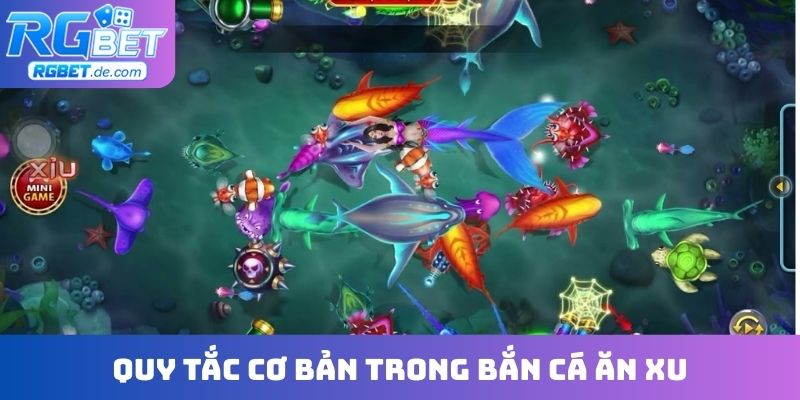 Quy tắc cơ bản trong bắn cá ăn xu