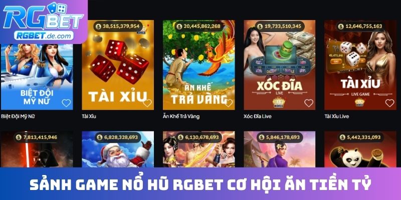 Sảnh game nổ hũ RGBet cơ hội ăn tiền tỷ mỗi ngày